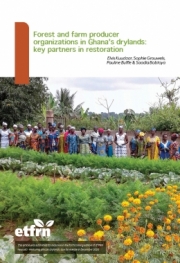 ETFRN news 60 - Forest and farm producer organizations in Ghana’s drylands: key partners in restoration